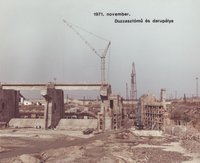 Duzzasztómű és darupálya, 1971. november (Kiskörei Vízlépcső építése 1967-1973)